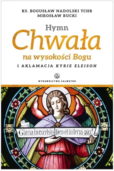 Hymn Chwa�a na wysoko�ci Bogu - Bogus�aw Nadolski, Miros�aw Rucki
