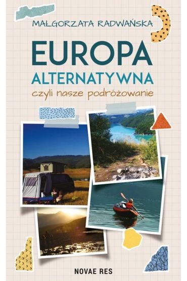 Europa alternatywna, czyli nasze podróżowanie