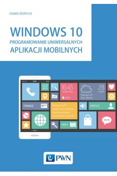 eBook Windows 10. Programowanie uniwersalnych aplikacji mobilnych mobi epub