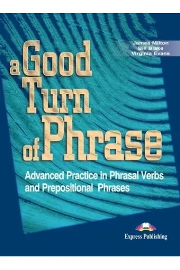 A Good Turn of Phrase SB - Virginia Evans, Milton James, Bill Blake