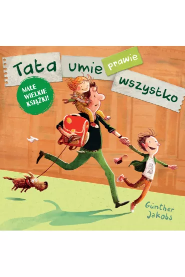 Tata umie prawie wszystko - Gnthe Jakobs, Karol  Markiewicz