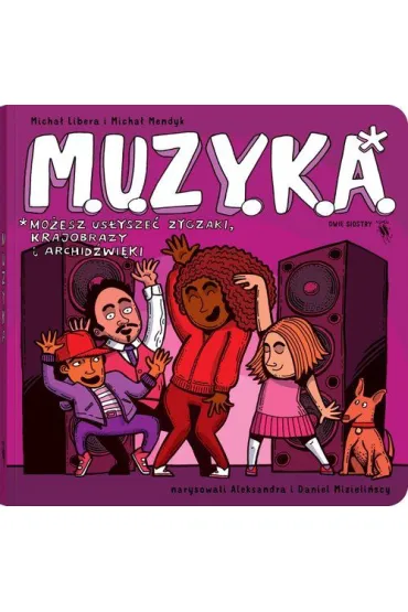 M.U.Z.Y.K.A. - Micha� Libera, Micha� Mendyk