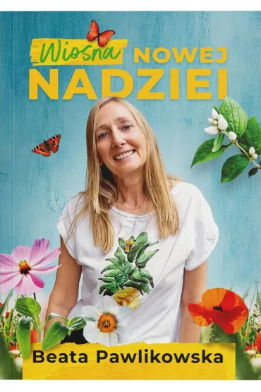 Wiosna nowej nadziei - Beata Pawlikowska