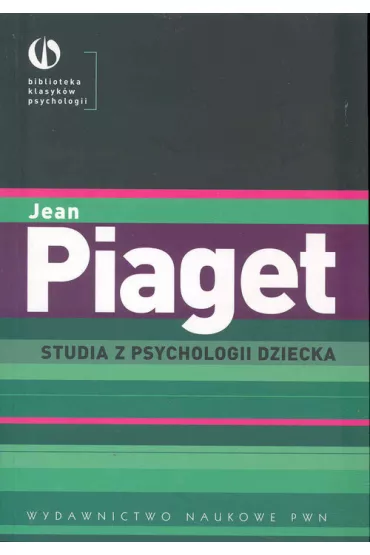 Studia z psychologii dziecka - Jean Piaget