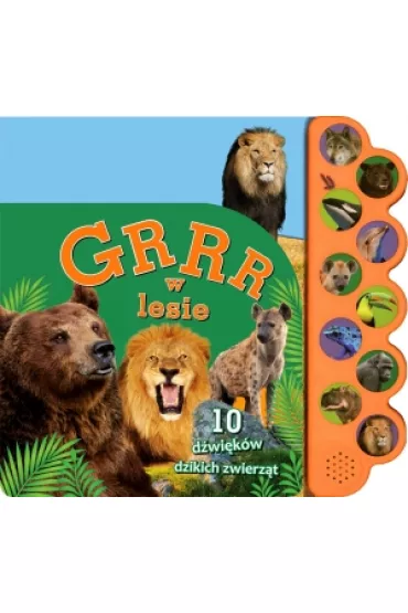 Grrr w lesie. 10 d�wi�k�w dzikich zwierz�t