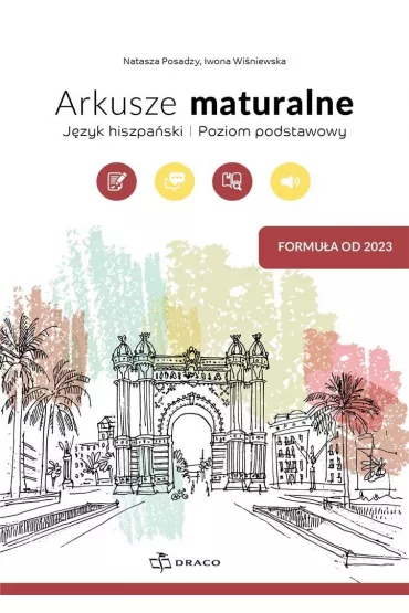 Arkusze maturalne. J�zyk hiszpa�ski. Poziom podstawowy. Formu�a od 2023 - Iwona Wi�niewska, Natasza  Posadzy