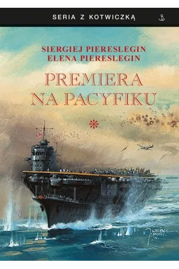 Premiera na Pacyfiku T.1 BR - Piereslegin Siergiej