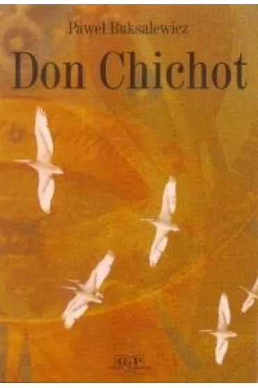 Don Chichot - Pawe� Buksalewicz