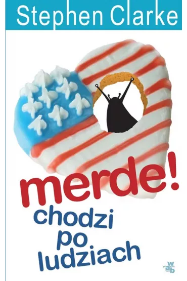 Merde! chodzi po ludziach - Stephen Clarke