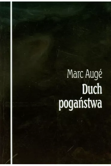 Duch poga�stwa - Auge Marc