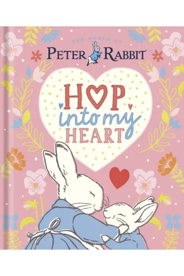 Peter Rabbit. Hop into my heart wer. angielska - Beatrix Potter