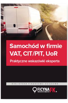 eBook Samochd w firmie VAT, PIT/CIT, UoR. Praktyczne wskazwki pdf