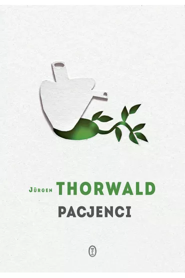 Pacjenci - Jurgen Thorwald