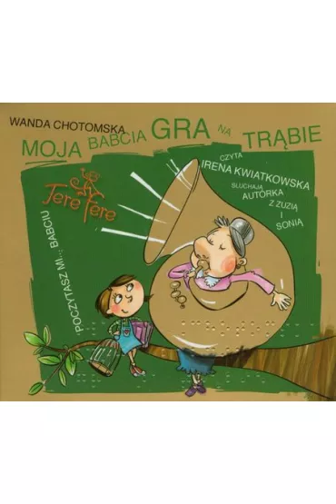 Audiobook Moja babcia gra na tr�bie. Ksi��ka audio 2CD - Wanda Chotomska