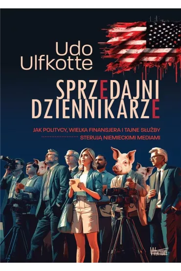 Sprzedajni dziennikarze - Ulfkotte Udo