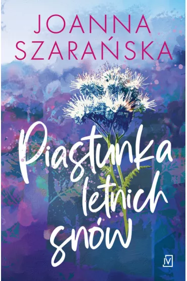Piastunka letnich sn�w. Le�ne pejza�e. Tom 2. Wielkie Litery - Joanna Szara�ska