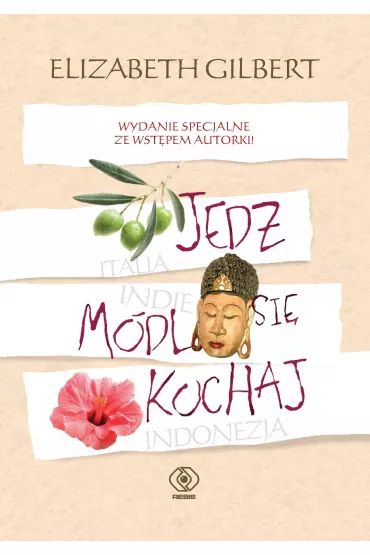 Jedz m�dl si� kochaj - Elizabeth Gilbert