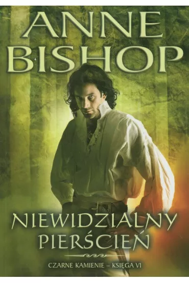Niewidzialny pier�cie�. Czarne kamienie. Tom 6 - Anne Bishop
