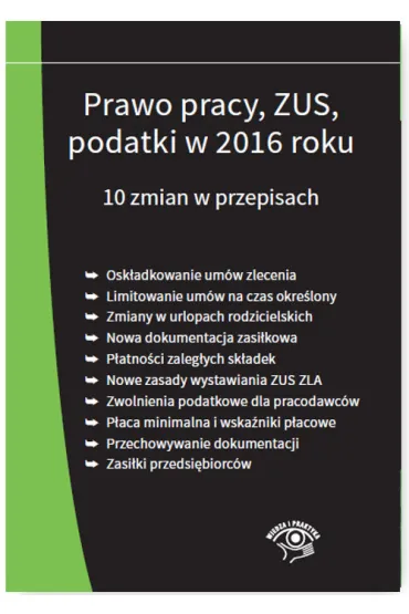 Prawo pracy, ZUS, podatki w 2016 roku. 10 zmian w przepisach - stan prawny na 1 stycznia 2016