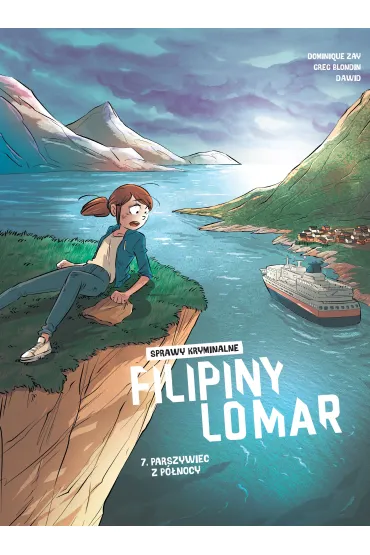 Sprawy kryminalne Filipiny Lomar. Parszywiec z p�nocy. Tom 7 - Dominique Zay, Greg  Blondin
