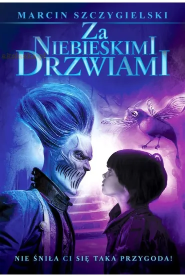 Za niebieskimi drzwiami. Wydanie filmowe - Marcin Szczygielski