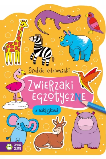 S�odkie kolorowanki. Zwierzaki egzotyczne. Wydanie 2022