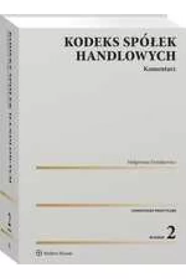 Kodeks sp�ek handlowych. Komentarz - Ma�gorzata Dumkiewicz