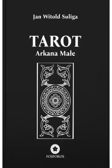 Tarot. Arkana Ma�e - Jan Witold Suliga