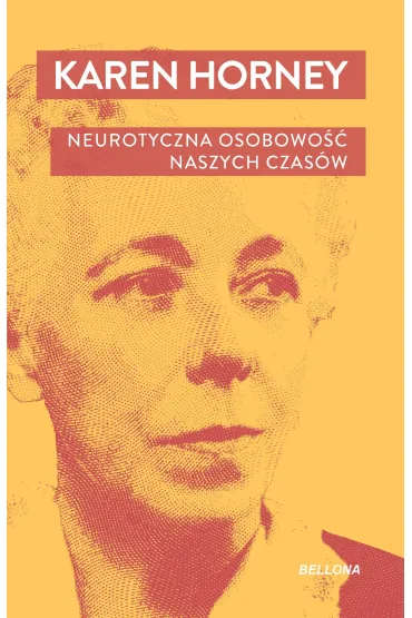 Neurotyczna osobowo�� naszych czas�w - Karen Horney