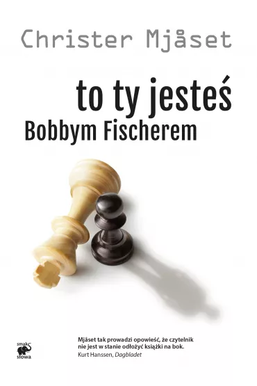 To Ty jeste� Bobbym Fischerem - Christer Mjaset