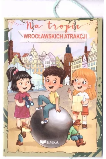 Na tropie wroc�awskich atrakcji