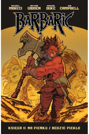 Na pie�ku / B�dzie piek�o. Barbaric. Tom 2 - Michael Moreci, Nicholas  Eames, Nathan  Gooden