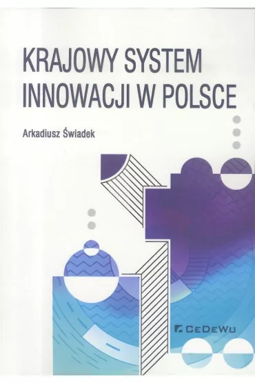 Krajowy system innowacji w Polsce - Arkadiusz �wiadek
