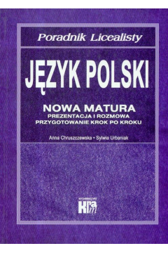 Poradnik licealisty. Jzyk polski. Nowa matura