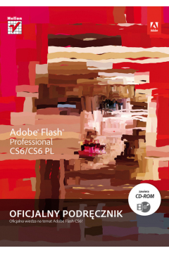 Adobe Flash Professional CS6/CS6PL. Oficjalny podrcznik