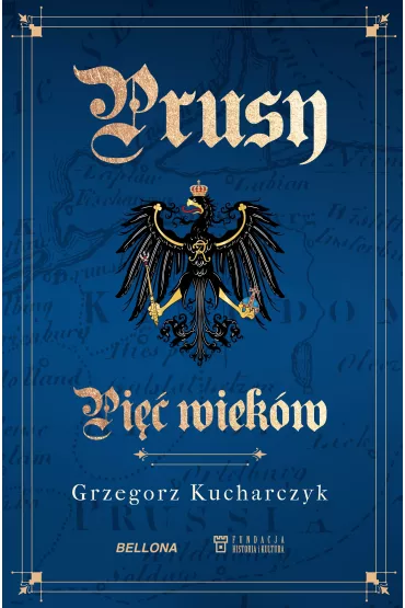 eBook Prusy. Pi�� wiek�w mobi epub - Grzegorz Kucharczyk