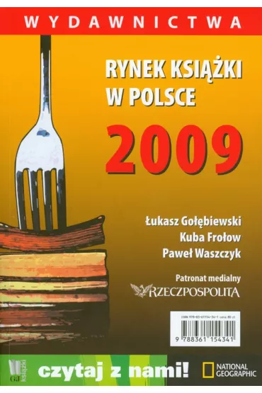 Rynek ksi��ki w Polsce 2009. Wydawnictwa - Kuba Fro�ow, �ukasz Go��biewski, Pawe� Waszczyk