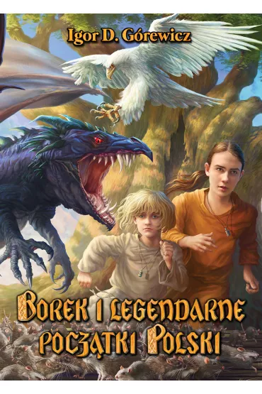 Borek i legendarne pocz�tki Polski - Igor D. G�rewicz