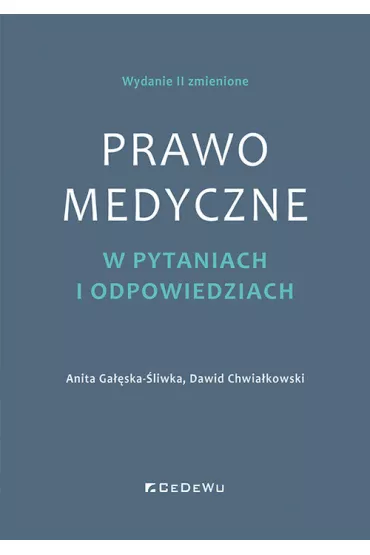 Prawo medyczne w pytaniach i odpowiedziach - Anita Ga��ska-�liwka, Dawid  Chwia�kowski