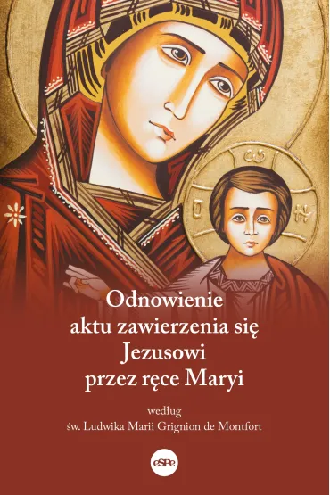 Odnowienie aktu zawierzenia si� Jezusowi przez r�ce Maryi - Piotr O R�a�ski