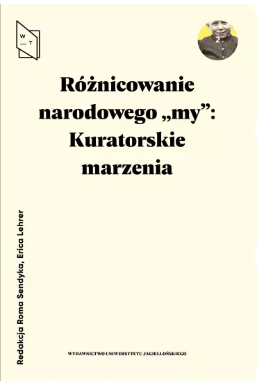 R�nicowanie narodowego "my" - Roma Sendyka, Erica Lehrer