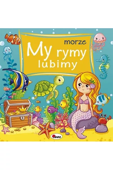 My rymy lubimy Morze - Joanna Wi�niewska