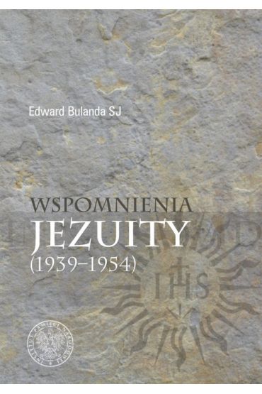 Wspomnienia jezuity (1939-1954)