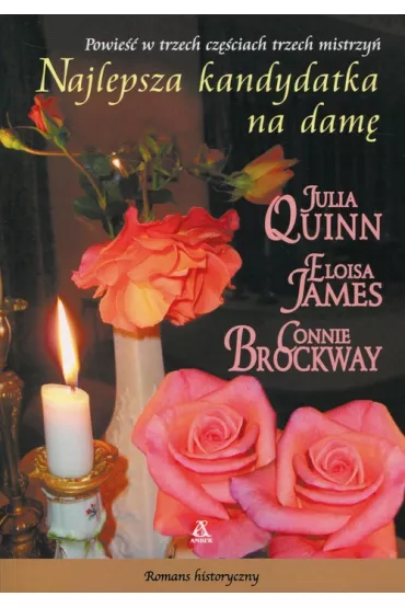 Najlepsza kandydatka na dam� - Connie Brockway, Julia Quinn, Eloisa James