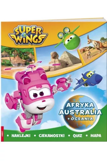Super Wings. Afryka, Australia i Oceania