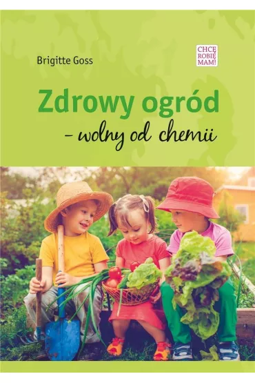 Zdrowy og�d - wolny od chemii - Brigitte Goss