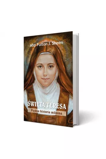 �wi�ta Teresa. Pi�kna historia mi�osna - Fulton J. Sheen