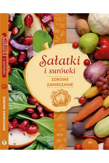 Sa�atki i sur�wki. Zdrowe zamieszanie!