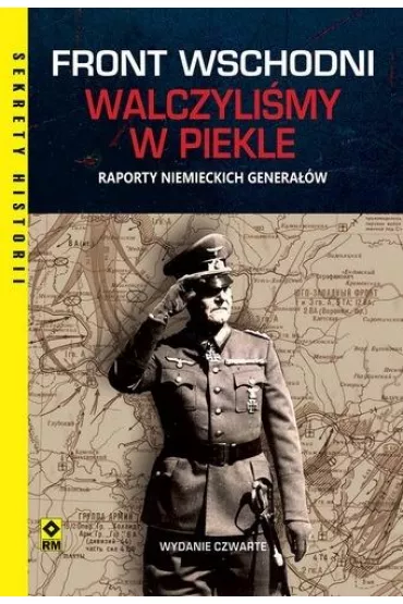 Front wschodni. Walczyli�my w piekle. Raporty niemieckich genera��w - Peter  Tsouras