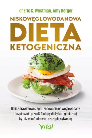 Niskow�glowodanowa dieta ketogeniczna - Eric C. Westman, Amy  Berger
